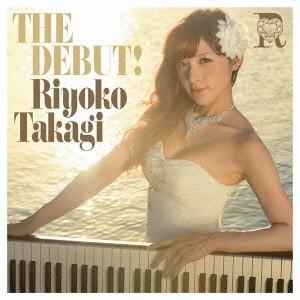 高木里代子／THE DEBUT！ 【CD+DVD】