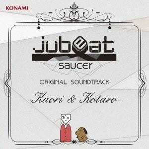 (ゲーム・ミュージック)／jubeat saucer ORIGINAL SOUNDTRACK -Ka...