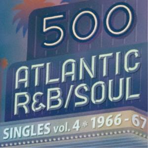 (V.A.)／500 アトランティック・R＆B／ソウル・シングルズ VOL.4＊1966-67 【CD】｜esdigital