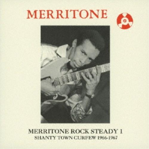 (V.A.)／MERRITONE ROCK STEADY 1 SHANTY TOWN CURFEW ...