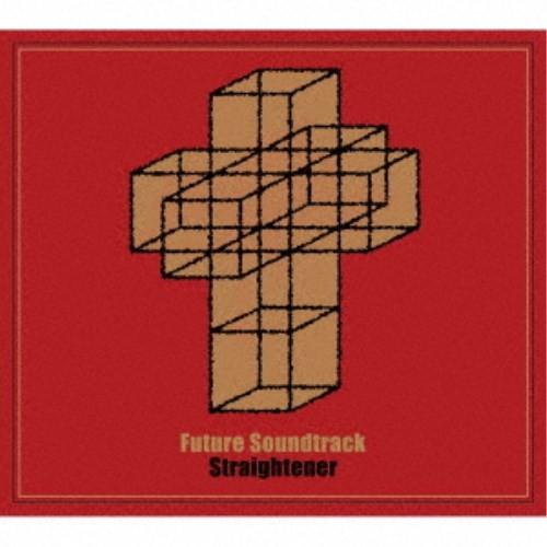 Straightener／Future Soundtrack (初回限定) 【CD+DVD】