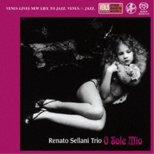 レナート・セラーニ・トリオ／オー・ソレ・ミオ《SACD ※専用プレーヤーが必要です》 【CD】