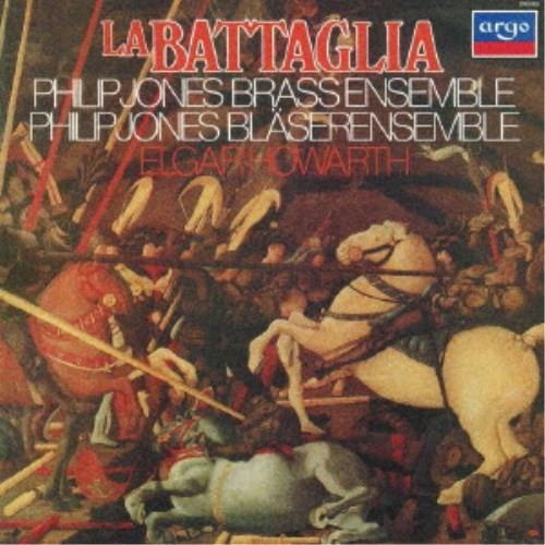 フィリップ・ジョーンズ・ブラス・アンサンブル／ラ・バッタリア(戦い) 【CD】