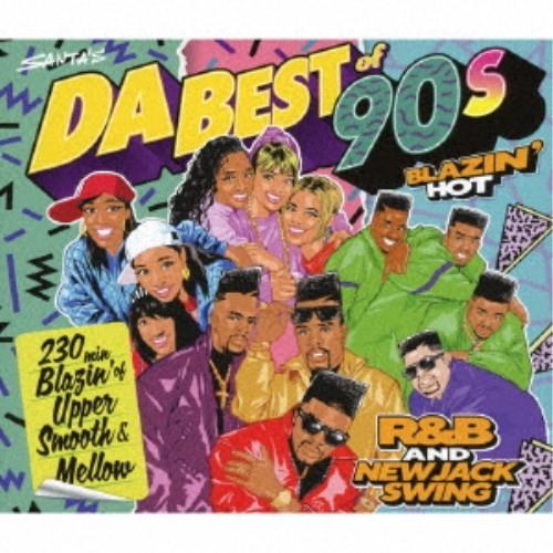 (V.A.)／DA BEST OF 90s BLAZIN’ HOT R＆B AND NEW JACK...