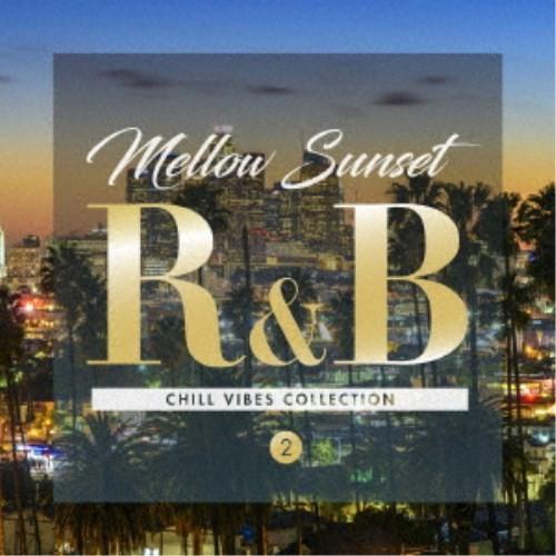 (V.A.)／Mellow Sunset R＆B CHILL VIBES COLLECTION 2 ...