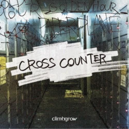 climbgrow／CROSS COUNTER 【CD】