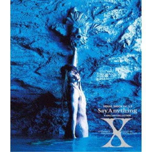 X／VISUAL SHOCK Vol.3.5 Say Anything X BALLAD COLLE...