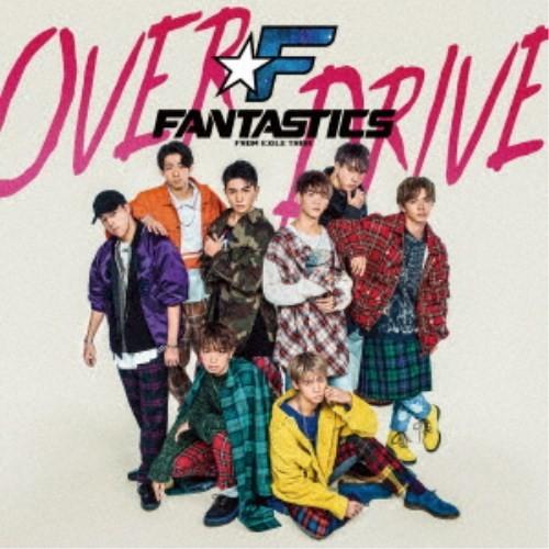 FANTASTICS from EXILE TRIBE／OVER DRIVE 【CD】
