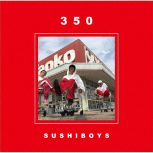 SUSHIBOYS／350 【CD】