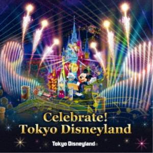 (ディズニー)／東京ディズニーランド Celebrate！ Tokyo Disneyland 【CD】｜esdigital