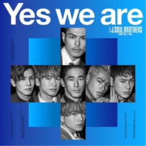三代目 J SOUL BROTHERS from EXILE TRIBE／Yes we are《通常盤》 【CD+DVD】