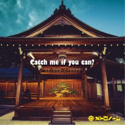 メトロノーム／Catch me if you can？ 【CD】