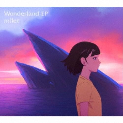milet／Wonderland EP《生産限定盤》 (期間限定) 【CD+DVD】