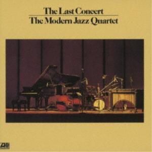 モダン・ジャズ・カルテット／ラスト・コンサート《完全生産限定盤》 (初回限定) 【CD】