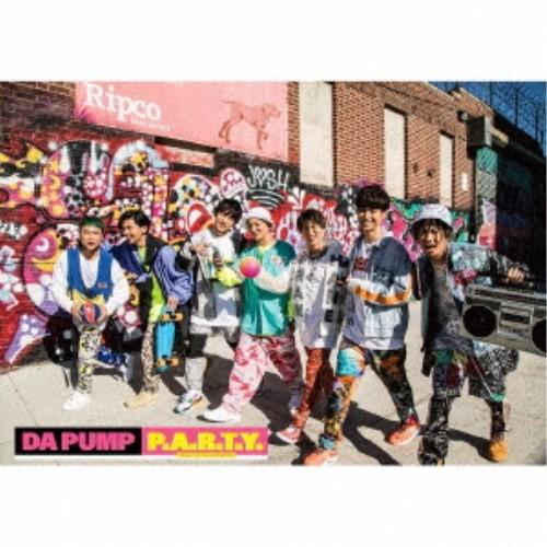 DA PUMP／P.A.R.T.Y. 〜ユニバース・フェスティバル〜 (初回限定) 【CD】