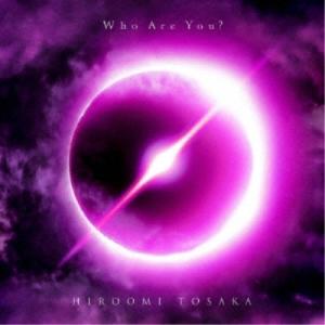 HIROOMI TOSAKA／Who Are You？ (初回限定) 【CD+DVD】｜esdigital