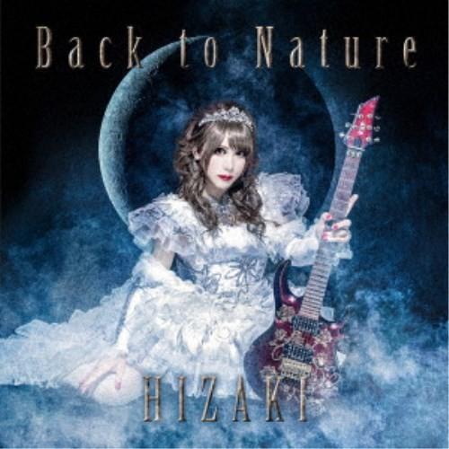 HIZAKI／BACK TO NATURE 【CD】