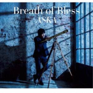 ASKA／Breath of Bless 【CD】