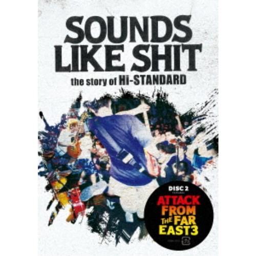 SOUNDS LIKE SHIT : the story of Hi-STANDARD ／SOUND...