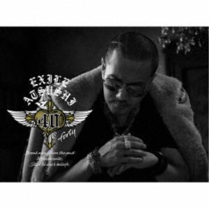 EXILE ATSUSHI／40 〜forty〜 【CD+DVD】｜esdigital