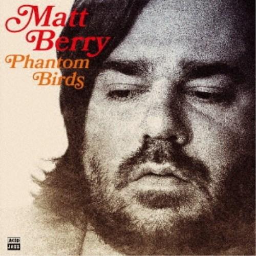 MATT BERRY／PHANTOM BIRDS 【CD】