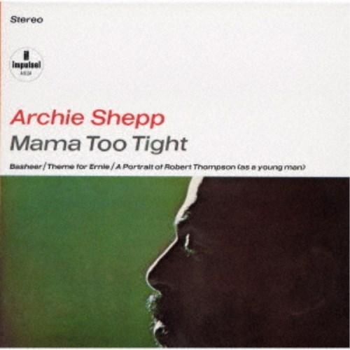 アーチー・シェップ／ママ・トゥー・タイト (初回限定) 【CD】