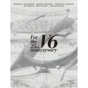 V6／For the 25th anniversary《初回盤A》 (初回限定) 【Blu-ray】