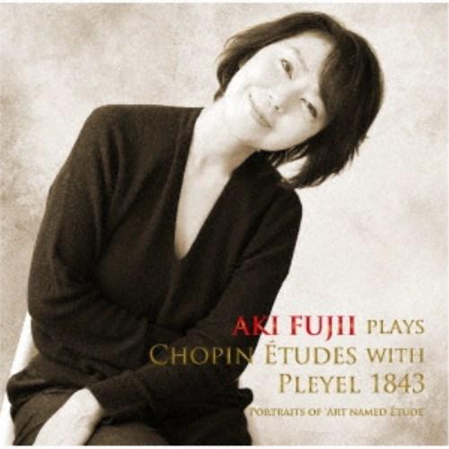 AKI FUJII／AKI FUJII PLAYS CHOPIN ETUDES WITH PLEYE...