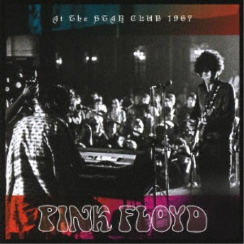 ピンク・フロイド／アット・ザ・スタークラブ1967 【CD】