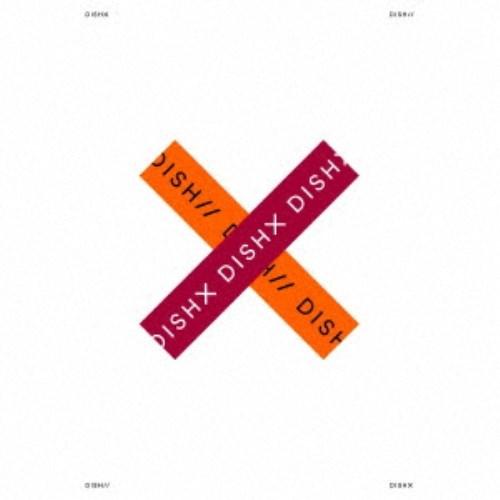 DISH／／／X《限定盤A》 (初回限定) 【CD+DVD】