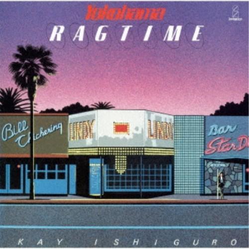 石黒ケイ／YOKOHAMA RAGTIME ＋2 (初回限定) 【CD】