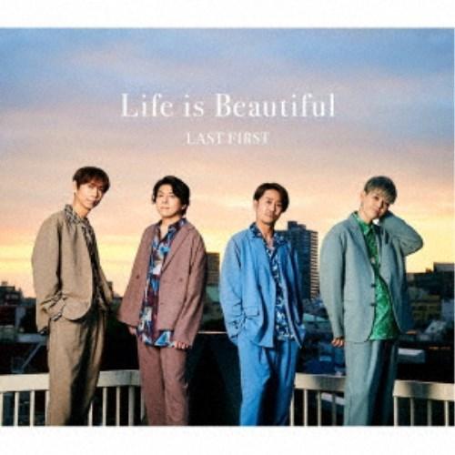LAST FIRST／Life is Beautiful 【CD】