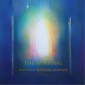 真砂秀朗／THE SPIRITUAL SELECTION OF HIDEAKI MASAGO