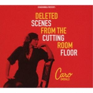 CARO EMERALD／DELETED SCENES FROM THE CUTTING ROOM FLOOR 【CD】｜esdigital