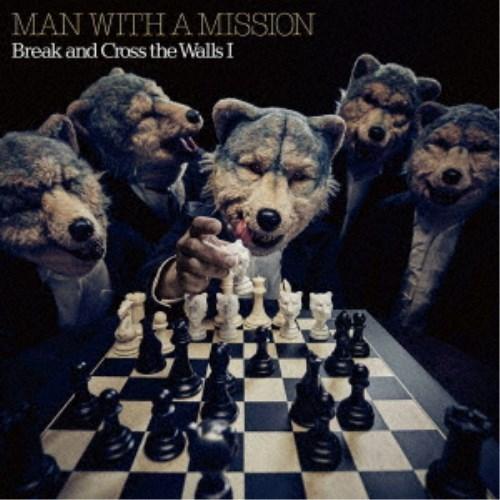 MAN WITH A MISSION／Break and Cross the Walls I《通常盤...