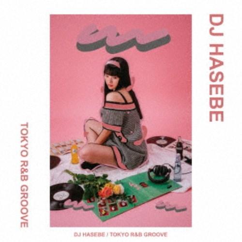 DJ HASEBE／TOKYO R＆B GROOVE 【CD】