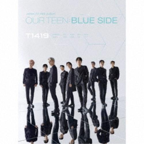 T1419／OUR TEEN：BLUE SIDE《限定B盤》 (初回限定) 【CD】