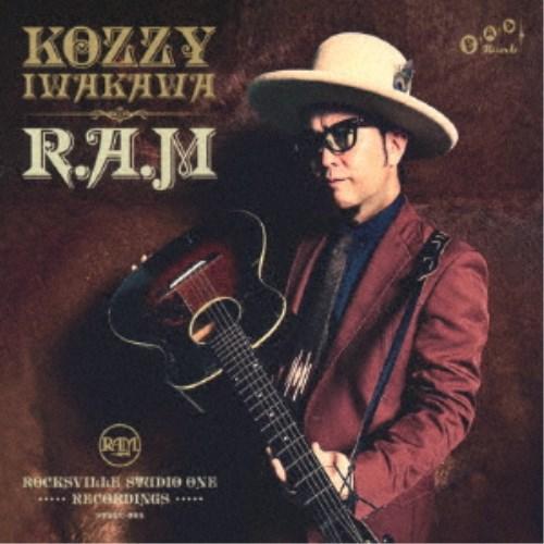 KOZZY IWAKAWA／R.A.M 【CD】