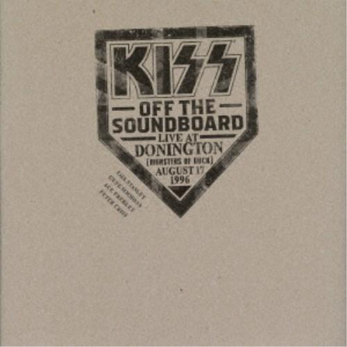 KISS／オフ・ザ・サウンドボード： ライヴ・アット・ドニントン 1996 (初回限定) 【CD】