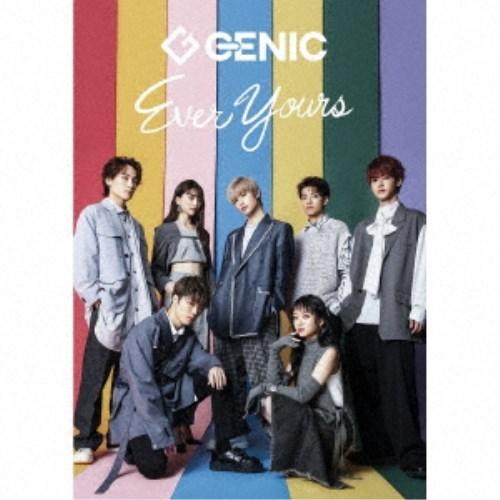 GENIC／Ever Yours (初回限定) 【CD+DVD】