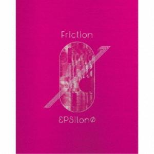 εpsilonΦ／Friction《Blu-ray付生産限定盤》 (初回限定)