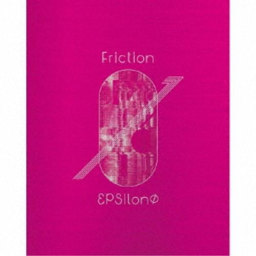 εpsilonΦ／Friction《Blu-ray付生産限定盤》 (初回限定) 【CD+Blu-ra...