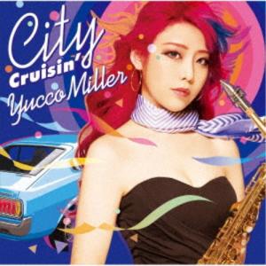 ユッコ・ミラー／City Cruisin’ 【CD】｜esdigital