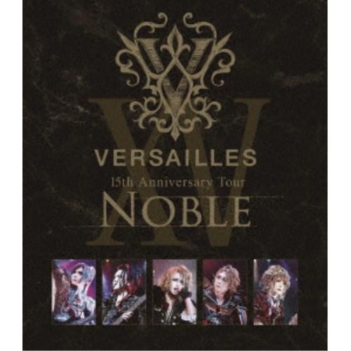 Versailles／15th Anniversary Tour -NOBLE- (初回限定) 【B...