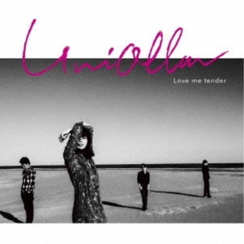 Uniolla／Love me tender 【CD】