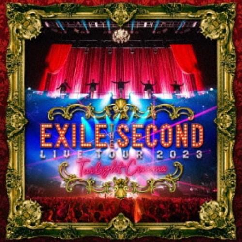 EXILE／EXILE THE SECOND LIVE TOUR 2023 〜Twilight Ci...