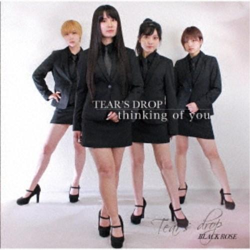 TEAR’S DROP／thinking of you【BLACK ROSE】 【CD】