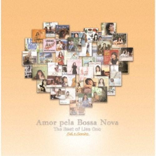小野リサ／Amor pela Bossa Nova -The Best of Lisa Ono- S...
