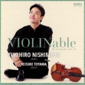 西本幸弘／VIOLINable ディスカバリー vol.9 【CD】｜esdigital