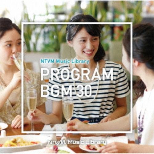 (BGM)／NTVM Music Library 番組BGM30 【CD】